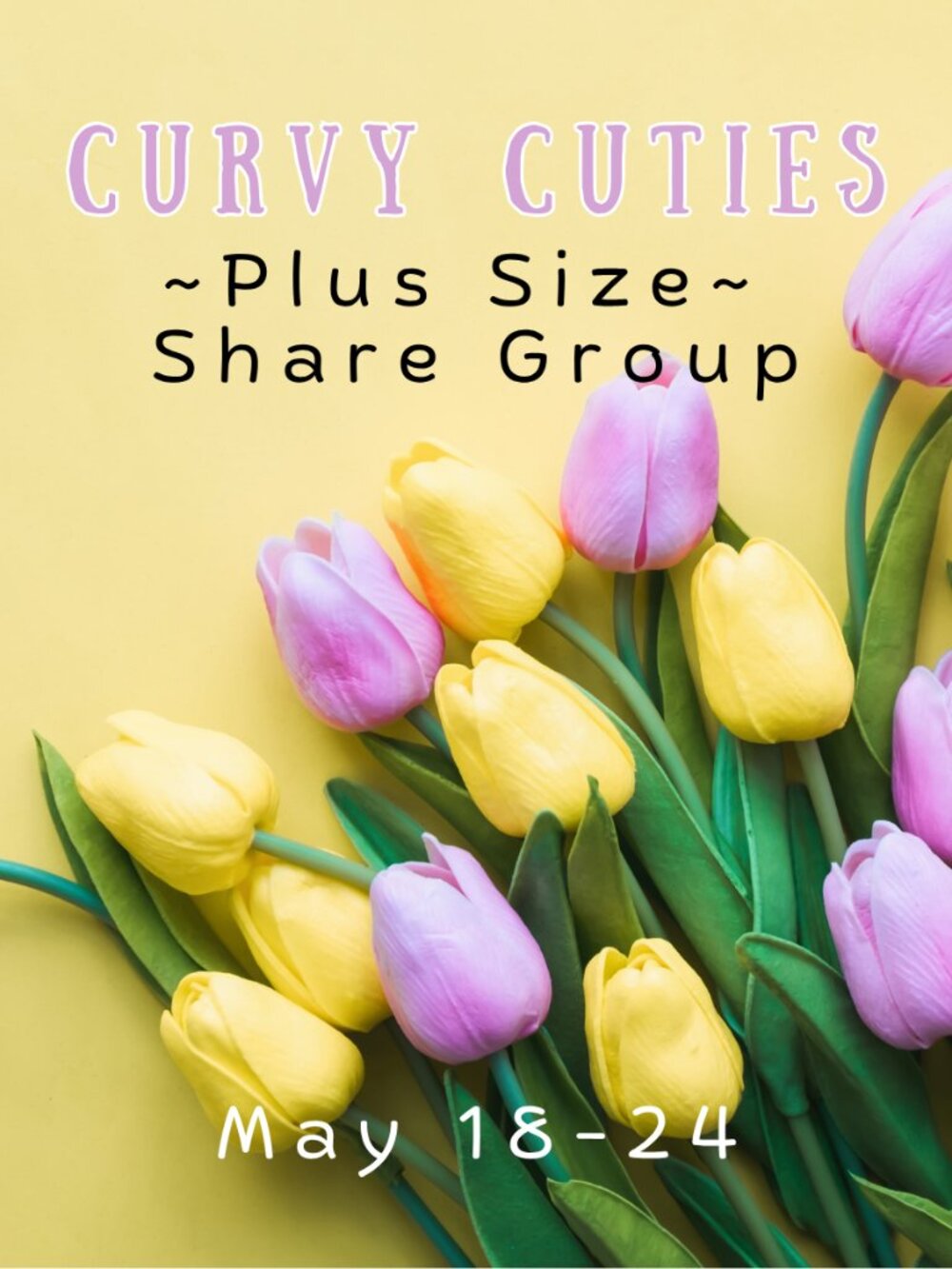 CURVY CUTIES: Plus Size Share Group May 18-24